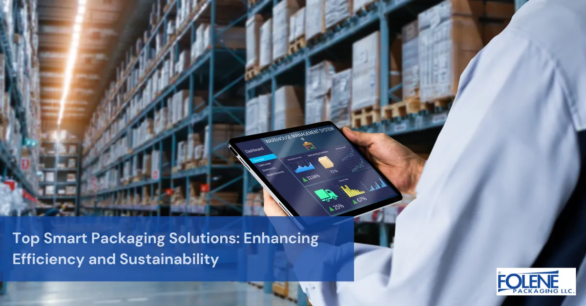 Smart Packaging Solutions: Enhancing Efficiency | Folene Packaging